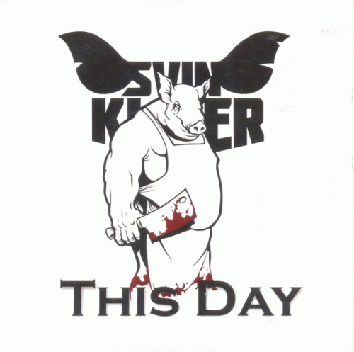 Svin Killer : This Day